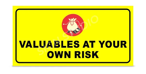 Yellow Valuables At Your Own Risk Warning Foam Sign Board Waterproof & Durable Pvc Board For Shops, Parking & Public Areas(Pack Of 1)