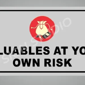 White Valuables At Your Own Risk Warning Foam Sign Board Waterproof & Durable Pvc Board For Shops, Parking & Public Areas (Pack Of 1)
