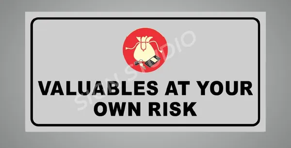 White Valuables At Your Own Risk Warning Foam Sign Board Waterproof & Durable Pvc Board For Shops, Parking & Public Areas(Pack Of 2)