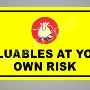 Yellow Valuables At Your Own Risk Warning Foam Sign Board Waterproof & Durable Pvc Board For Shops, Parking & Public Areas(Pack Of 1)